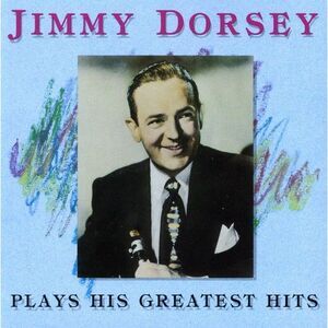 Jimmy Dorsey - Plays His Greatest Hits  CD
